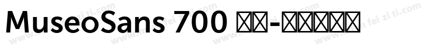 MuseoSans 700 普通字体转换
